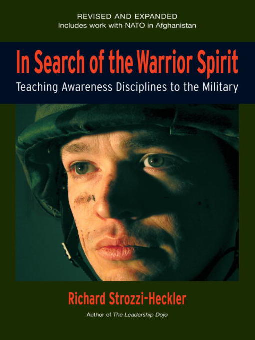 Title details for In Search of the Warrior Spirit by Richard Strozzi-Heckler - Available